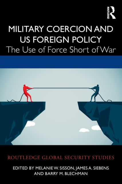 Book cover of: Military Coercion and US Foreign Policy. By: Melanie W. Sisson