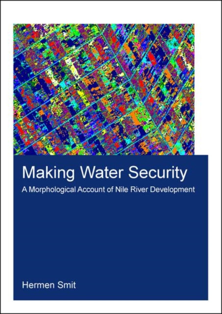 Book cover of: Making Water Security. By: Hermen Smit