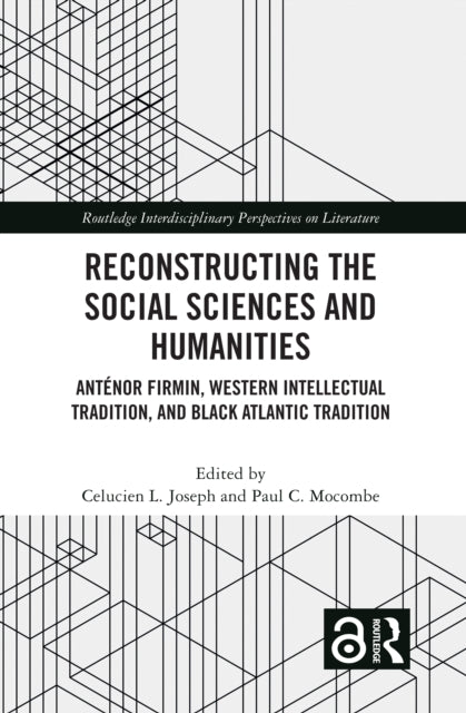 Book cover of: Reconstructing the Social Sciences and Humanities. By: Celucien L. Joseph