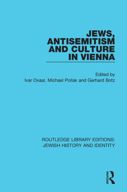 Book cover of: Jews, Antisemitism and Culture in Vienna. By: Ivar Oxaal