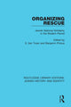 Book cover of: Organizing Rescue. By: S. Ilan Troen