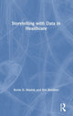 Book cover of: Storytelling with Data in Healthcare. By: Kevin D. Masick