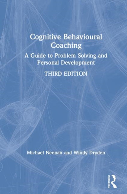 Book cover of: Cognitive Behavioural Coaching. By: Michael Neenan