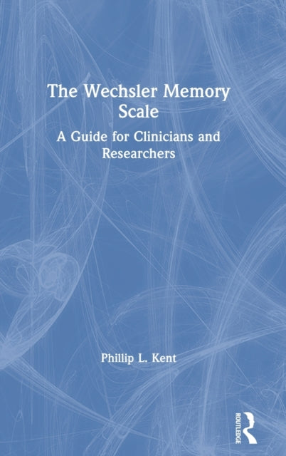 Book cover of: Wechsler Memory Scale. By: Phillip L. Kent