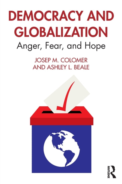Book cover of: Democracy and Globalization. By: Josep M. Colomer