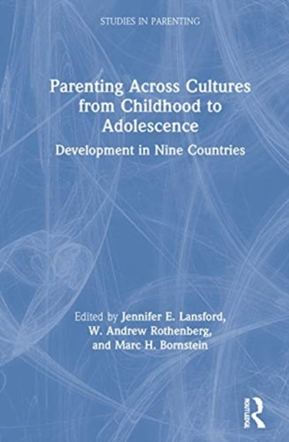 Book cover of: Parenting Across Cultures from Childhood to Adolescence. By: Jennifer E. Lansford