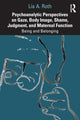 Book cover of: Psychoanalytic Perspectives on Gaze, Body Image, Shame, Judgment and Maternal Function. By: Lía A. Roth