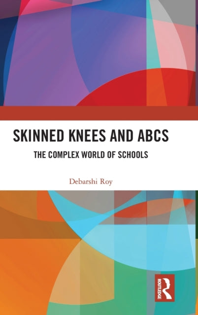Book cover of: Skinned Knees and ABCs. By: Debarshi Roy