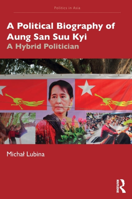 Book cover of: Political Biography of Aung San Suu Kyi. By: Michał Lubina