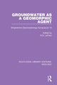 Book cover of: Groundwater as a Geomorphic Agent. By: Robert G. LaFleur