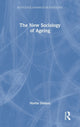 Book cover of: New Sociology of Ageing. By: Martin Slattery