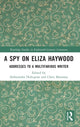 Book cover of: Spy on Eliza Haywood. By: Aleksondra Hultquist