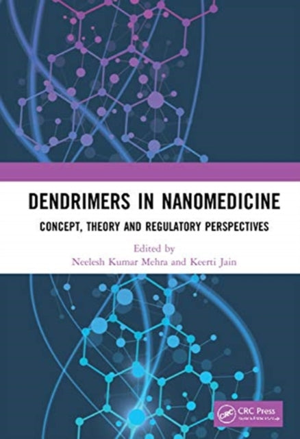 Book cover of: Dendrimers in Nanomedicine. By: Narinder K. Mehra