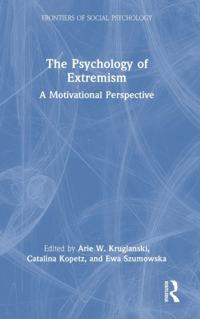 Book cover of: Psychology of Extremism. By: Arie W. Kruglanski