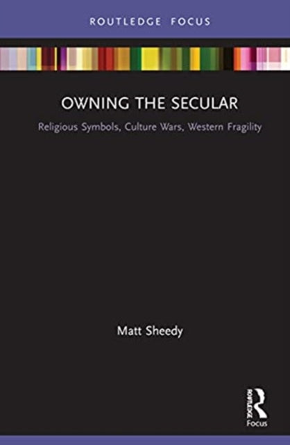 Book cover of: Owning the Secular. By: Matt Sheedy
