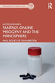 Book cover of: Fantasy, Online Misogyny and the Manosphere. By: Jacob Johanssen