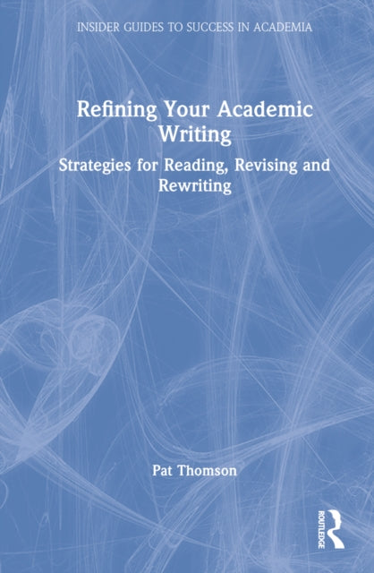 Book cover of: Refining Your Academic Writing. By: Pat Thomson