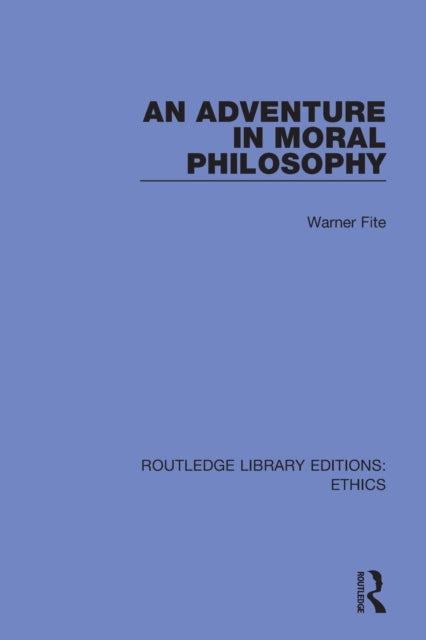 Book cover of: Adventure In Moral Philosophy. By: Warner Fite