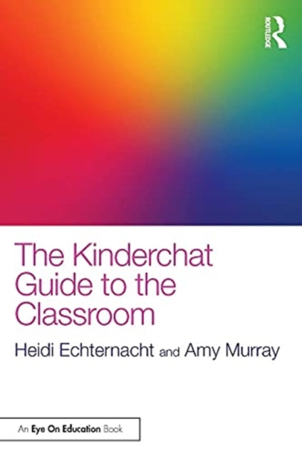 Book cover of: Kinderchat Guide to the Classroom. By: Heidi Echternacht