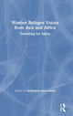 Book cover of: Women Refugee Voices from Asia and Africa. By: ActionAid (Organization) Staff