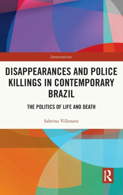 Book cover of: Disappearances and Police Killings in Contemporary Brazil. By: Sabrina Villenave