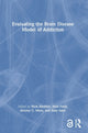 Book cover of: Evaluating the Brain Disease Model of Addiction