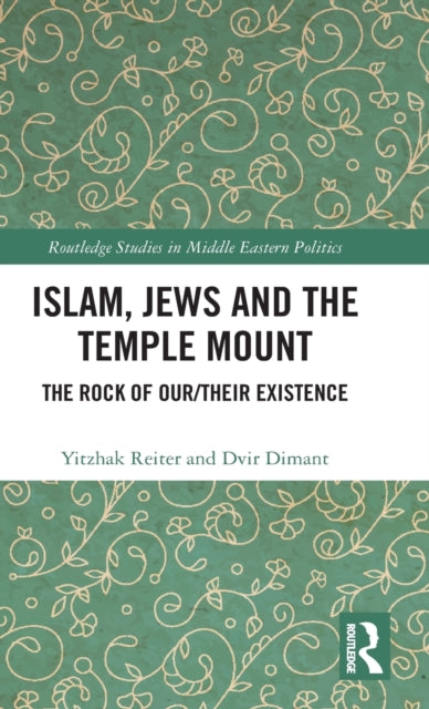 Book cover of: Islam, Jews and the Temple Mount. By: Yitzhak Reiter