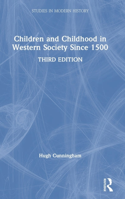 Book cover of: Children and Childhood in Western Society Since 1500. By: Hugh Cunningham