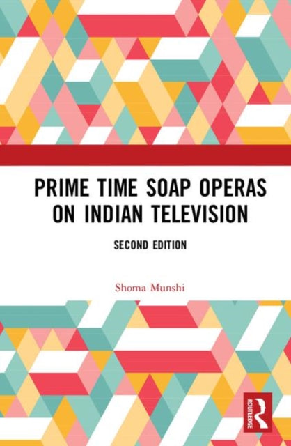 Book cover of: Prime Time Soap Operas on Indian Television. By: Shoma Munshi