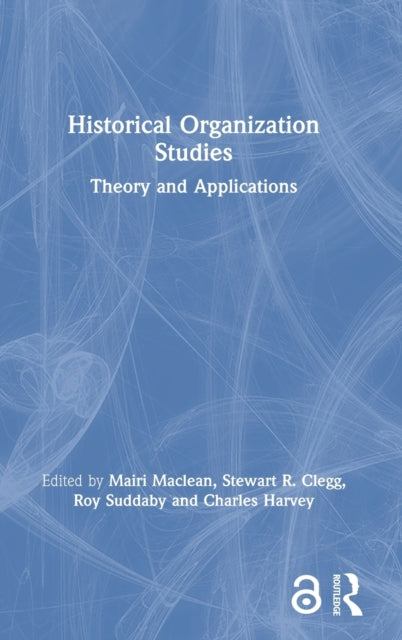 Book cover of: Historical Organization Studies. By: Mairi MacLean
