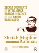 Book cover of: Secret Documents of Intelligence Branch on Father of The Nation, Bangladesh: Bangabandhu Sheikh Mujibur Rahman. By: Sekha Hasina