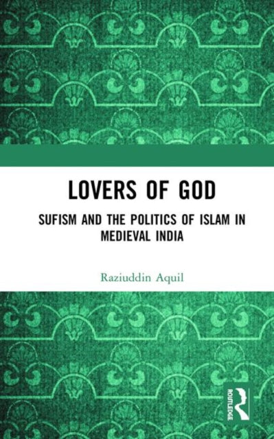 Book cover of: Lovers of God. By: Raziuddin Aquil