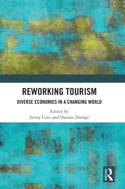 Book cover of: Reworking Tourism. By: Jenny Cave