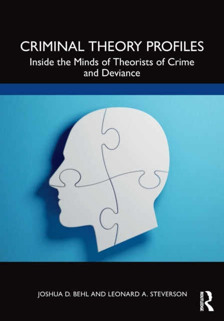 Book cover of: Criminal Theory Profiles. By: Joshua D. Behl