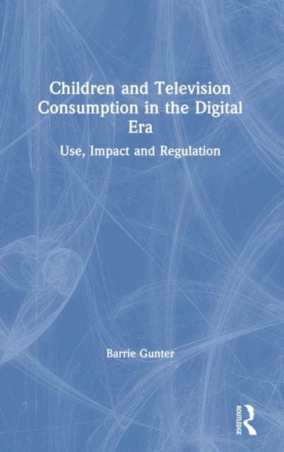 Book cover of: Children and Television Consumption in the Digital Era. By: Barrie Gunter