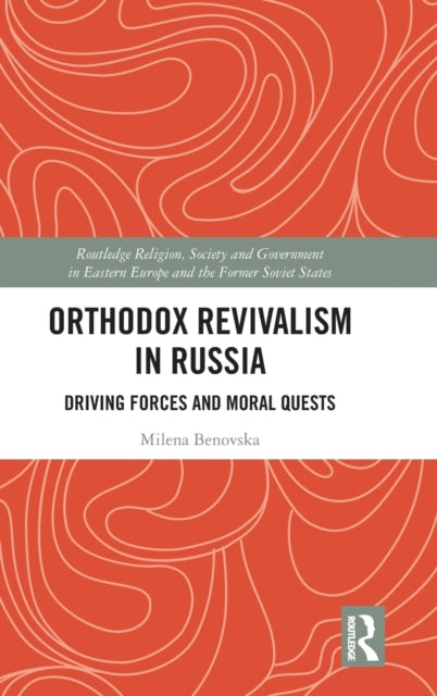 Book cover of: Orthodox Revivalism in Russia. By: Milena Benovska