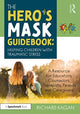 Book cover of: Hero’s Mask Guidebook: Helping Children with Traumatic Stress. By: Richard Kagan