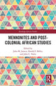 Book cover of: Mennonites and Post-Colonial African Studies. By: John M. Janzen