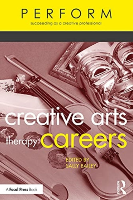 Book cover of: Creative Arts Therapy Careers. By: Sally Bailey