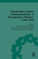 Book cover of: Nineteenth-Century Communications: A Documentary History, 1780–1918