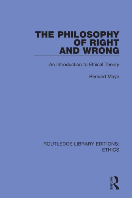 Book cover of: Philosophy of Right and Wrong. By: Bernard Mayo