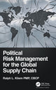 Book cover of: Political Risk Management for the Global Supply Chain. By: Ralph L. Kliem
