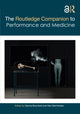 Book cover of: Routledge Companion to Performance and Medicine. By: Gianna Bouchard