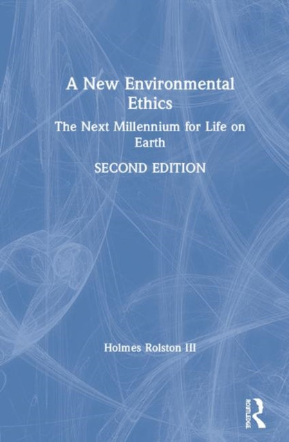 Book cover of: New Environmental Ethics. By: Holmes Rolston III