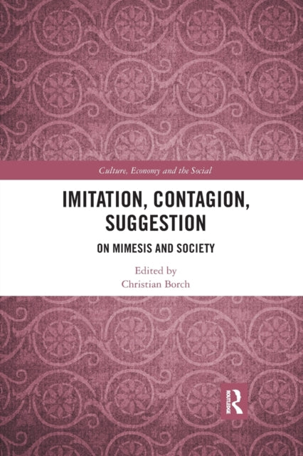 Book cover of: Imitation, Contagion, Suggestion. By: Christian Borch