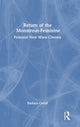 Book cover of: Return of the Monstrous-Feminine. By: Barbara Creed
