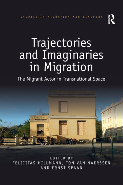 Book cover of: Trajectories and Imaginaries in Migration