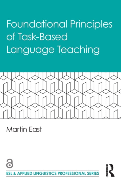 Book cover of: Foundational Principles of Task-Based Language Teaching. By: Martin East