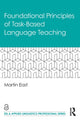 Book cover of: Foundational Principles of Task-Based Language Teaching. By: Martin East