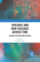 Book cover of: Violence and Non-Violence across Time. By: Sudhir Chandra